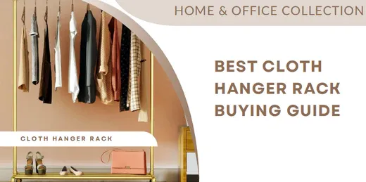 Best Cloth Hanger Rack Buying Guide in 2023
