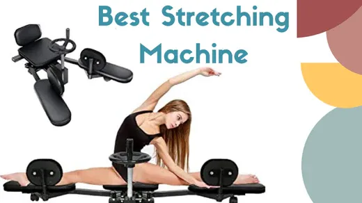 Best Reviews on Stretching Machine in 2023 Best Reviews on Stretching Machine in 2023